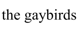 THE GAYBIRDS trademark
