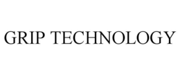 GRIP TECHNOLOGY trademark