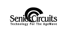 SENIOR CIRCUITS TECHNOLOGY FOR THE AGE WAVE trademark