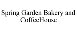 SPRING GARDEN BAKERY AND COFFEEHOUSE trademark