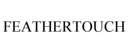 FEATHERTOUCH trademark