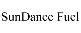 SUNDANCE FUEL trademark