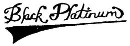 BLACK PLATINUM trademark