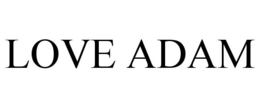 LOVE ADAM trademark