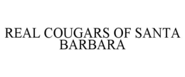 REAL COUGARS OF SANTA BARBARA trademark