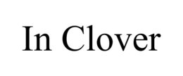 IN CLOVER trademark