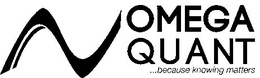 OMEGA QUANT ...BECAUSE KNOWING MATTERS trademark