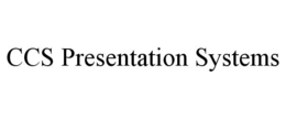 CCS PRESENTATION SYSTEMS trademark