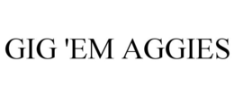 GIG 'EM AGGIES trademark