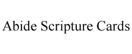 ABIDE SCRIPTURE CARDS trademark