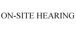 ON-SITE HEARING trademark