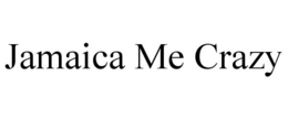 JAMAICA ME CRAZY trademark