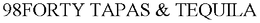 98FORTY TAPAS & TEQUILA trademark