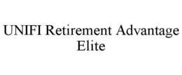 UNIFI RETIREMENT ADVANTAGE ELITE trademark