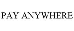 PAY ANYWHERE trademark