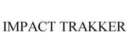 IMPACT TRAKKER trademark