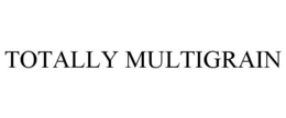 TOTALLY MULTIGRAIN trademark