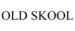 OLD SKOOL trademark