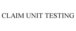 CLAIM UNIT TESTING trademark