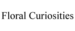 FLORAL CURIOSITIES trademark