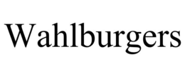 WAHLBURGERS trademark