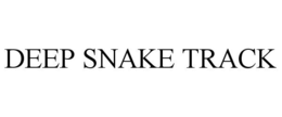 DEEP SNAKE TRACK trademark