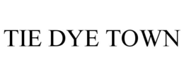 TIE DYE TOWN trademark