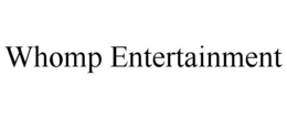WHOMP ENTERTAINMENT trademark