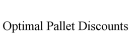 OPTIMAL PALLET DISCOUNTS trademark