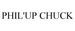 PHIL'UP CHUCK trademark
