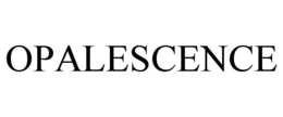 OPALESCENCE trademark