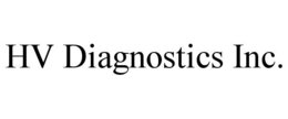 HV DIAGNOSTICS INC. trademark