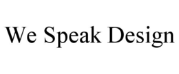 WE SPEAK DESIGN trademark