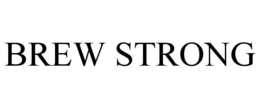 BREW STRONG trademark