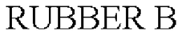 RUBBER B trademark