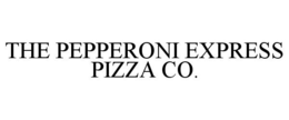 THE PEPPERONI EXPRESS PIZZA CO. trademark
