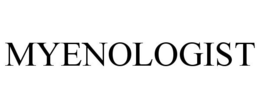 MYENOLOGIST trademark
