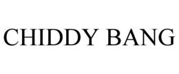 CHIDDY BANG trademark