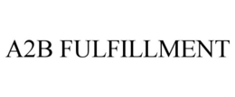 A2B FULFILLMENT trademark