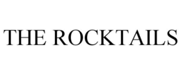 THE ROCKTAILS trademark