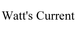 WATT'S CURRENT trademark