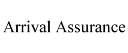 ARRIVAL ASSURANCE trademark