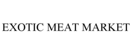 EXOTIC MEAT MARKET trademark