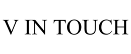 V IN TOUCH trademark