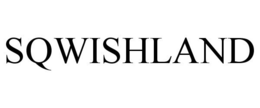 SQWISHLAND trademark