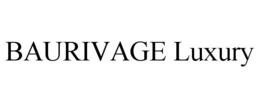 BAURIVAGE LUXURY trademark
