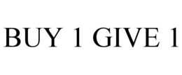 BUY 1 GIVE 1 trademark