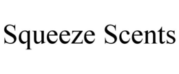 SQUEEZE SCENTS trademark