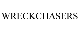 WRECKCHASERS trademark