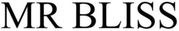 MR BLISS trademark